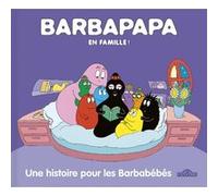 Barbapapa en famille ! - Une histoire pour les Barbabébés Alice Taylor (Auteur), Thomas Taylor (Auteur)