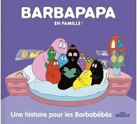 Barbapapa - En famille ! - Une histoire pour les Barbabébés - Album - Dès 3 ans