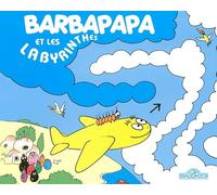 Barbapapa et les labyrinthes - Album illustré - Dès 2 ans