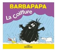 Barbapapa - La Coiffure - Album illustré - Dès 2 ans