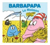Barbapapa - La moisson Annette Tison (Auteur), Talus Taylor (Auteur)