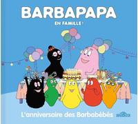 Barbapapa - L'Anniversaire des Barbabébés - Album - Dès 3 ans