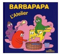 Barbapapa - L'atelier Annette Tison (Auteur), Talus Taylor (Auteur)