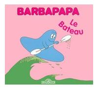 Barbapapa - Le bateau Annette Tison (Auteur), Talus Taylor (Auteur)