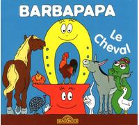 Barbapapa - Le Cheval - Album illustré - Dès 2 ans
