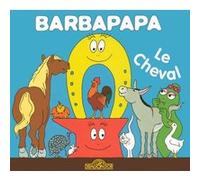 Barbapapa - Le cheval Annette Tison (Auteur), Talus Taylor (Auteur)