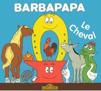 Barbapapa - Le Cheval - Album illustré - Dès 2 ans