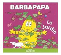 Barbapapa - Le jardin Annette Tison (Auteur), Talus Taylor (Auteur)