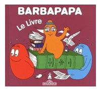 Barbapapa - Le livre Annette Tison (Auteur), Talus Taylor (Auteur)