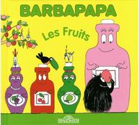 Barbapapa - Les Fruits - Album illustré - Dès 2 ans