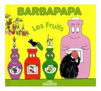 Barbapapa - les fruits Annette Tison (Auteur), Talus Taylor (Auteur)