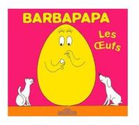 Barbapapa - Les oeufs Annette Tison (Auteur), Talus Taylor (Auteur)