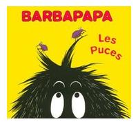 Barbapapa - Les Puces - Album illustré - Dès 2 ans