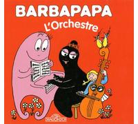 Barbapapa - L'Orchestre - Album illustré - Dès 2 ans