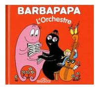 Barbapapa - L'orchestre Annette Tison (Auteur), Talus Taylor (Auteur)