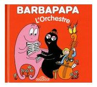 Barbapapa - L'orchestre Annette Tison (Auteur), Talus Taylor (Auteur)