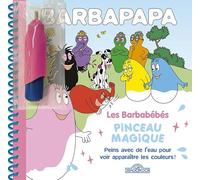 Barbapapa - Pinceau magique - Les Barbabébés - Livre avec pinceau magique - Dès 3 ans