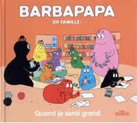 Barbapapa - Quand Je Serai Grand