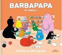 Barbapapa - Quand je serai grand - Album - Dès 3 ans