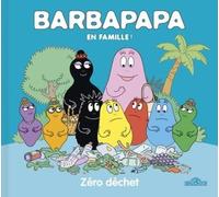 Barbapapa - Zéro Déchet