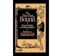 Barbara A. Hanawalt The Ties That Bound (Poche)