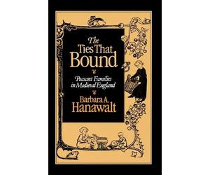 Barbara A. Hanawalt The Ties That Bound (Poche)