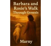 Barbara and Rosie's Walk Through Genesis Mar