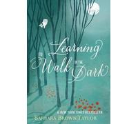 Barbara Brown Taylor – Learning to Walk in the Dark – Livre en anglais – Broché