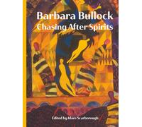 Barbara Bullock: Chasing After Spirits