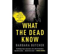 What the Dead Know : Learning About Life as a New York City Death Investigator