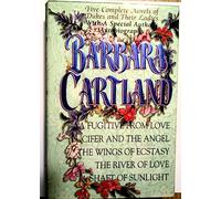 Barbara Cartland: Five Complete Novels of Dukes and Their Ladies : A Fugitive from Love/Lucifer and the Angel/the Wings of Ecstasy/the River of Love