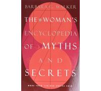 Barbara G Walker Women's Encyclopedia of Myths and Secrets (Poche)