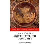 Barbara Harvey The Twelfth and Thirteenth Centuries (Poche)