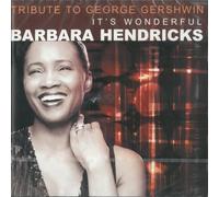 Barbara Hendricks - Tribute to Gershwin: It's Wonderful