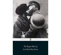 The Penguin Book of First World War Stories by Ann-Marie Einhaus NEUF