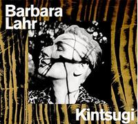 BARBARA LAHR - KINTSUGI - CD - E72z