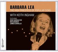 Lea, Barbara - Barbara Lea : The High Priestless of Popular Song
