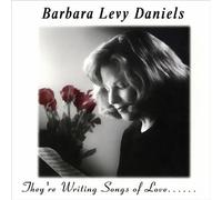 Barbara Levy Daniels - They're Writing Songs of Love (UK Import)