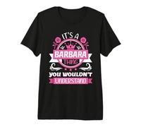 Barbara Name | C'est Une Chose Barbara Que Vous ne comprenez Pas T-Shirt Haut de Gamme