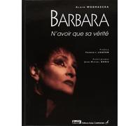 Barbara : N'avoir que sa vérité