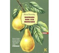 Barbara non sta morendo