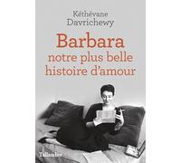 Barbara. Notre plus belle histoire d’amour