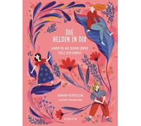 Barbara Pietruszczak Anna R Die Heldin in dir: Warum du auf deinen Körpe (Relié)