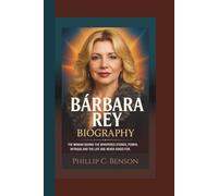 BÁRBARA REY BIOGRAPHY: The Woman Behind the Whispered Stories, Power, Intrigue and the Life She Never Asked For.