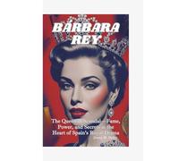 BÁRBARA REY: The Queen of Scandal-Fame, Power, and Secrets at the Heart of Spain’s Royal Drama