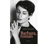 Barbara, roman - Julie B Bonnie - Grasset - broché - Roman