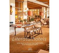 Barbara Schaefe Literaturhotels. Auf den Spuren von Hermann Hesse, Agath (Relié)
