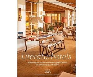 Barbara Schaefe Literaturhotels. Auf den Spuren von Hermann Hesse, Agath (Relié)