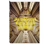 Barbara Schock- Die schönsten Kathedralen am Rhein: Von Konstanz bis zum (Poche)