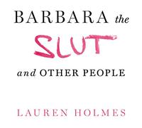 Barbara the Slut and Other People